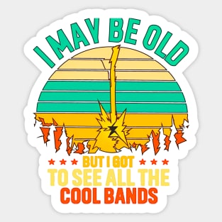 vintage style i may be old but i got to see all the cool bands for music lovers Sticker